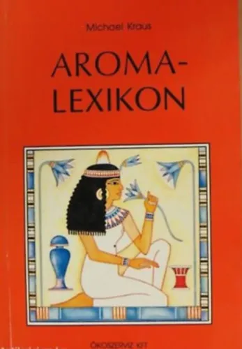 Utolsó esély Aromalexikon - Aroma-lexikon