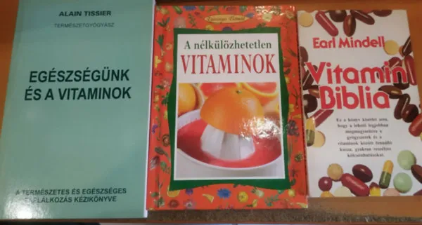 3 db A nélkülözhetetlen vitaminok + Egészségünk és a vitaminok + Vitamin Biblia Vásárlói kedvenc