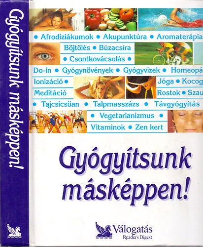 Gyógyítsunk másképpen! Párhuzamos utak a jobb egészség felé Vásárlói kedvenc