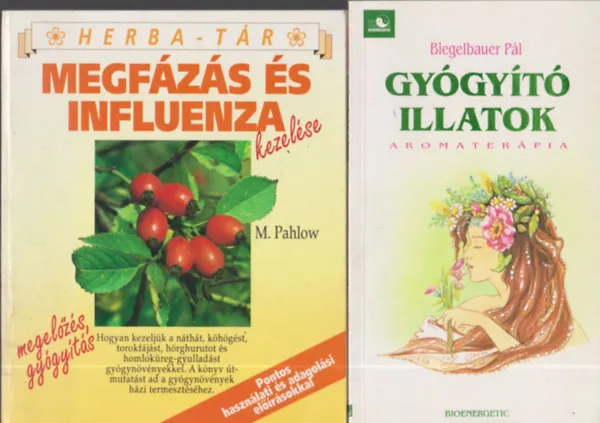 2db természetgyógyászat - Biegelbauer Pál: Gyógyító illatok-Aromaterápia + M. Pahlow: Megfázás és influenza kezelése (Herba-tár) Akciós ár
