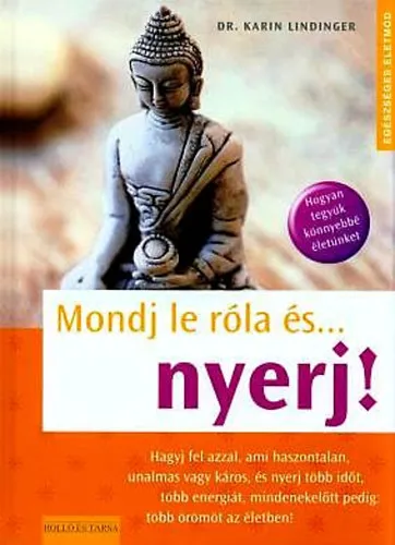 Mondj le róla és... nyerj! (Egészséges életmód) Azonnal elérhető