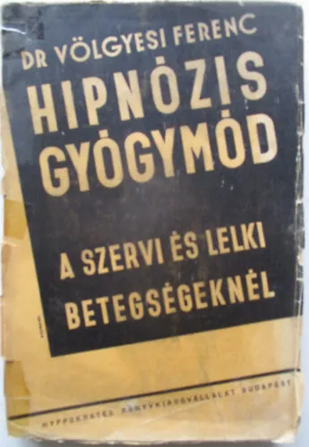 Hipnózis gyógymód a szervi és lelki betegségeknél Utolsó esély