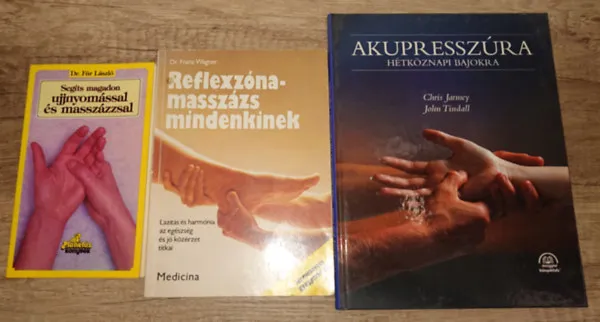 Legjobb ár 3 könyv az akupresszúráról, masszázsról: Segíts magadon ujjnyomással és masszázzsal, Reflexzónamasszázs mindenkinek, Akupresszúra hétköznapi bajokra