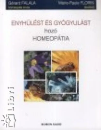 Azonnali szállítás Enyhülést és gyógyulást hozó homeopátia