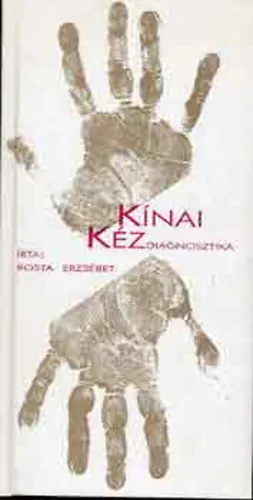 Rendeld meg most Kínai kézdiagnosztika - A kéz bőrének sajátosságai és a tenyér egyedisége - A kézvonalak kialakulásában szerepet játszó tényezők - Az ujjformák jelentősége a diganózis felállításában - A leggyakrabban megfigyelhető abnor