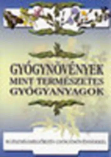 Legjobb ár Gyógynövények mint természetes gyógyanyagok
