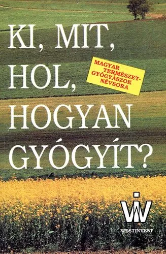 Végkiárusítás Ki, mit, hol, hogyan gyógyít?