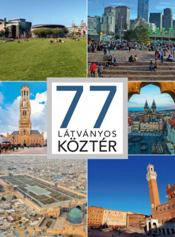 Különleges ajánlat 77 látványos köztér