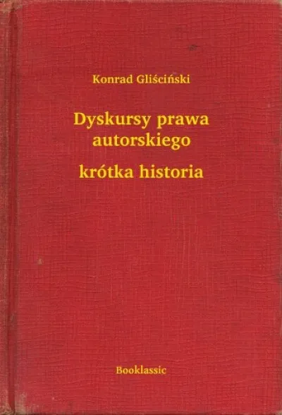Vedd meg most Dyskursy prawa autorskiego - krótka historia