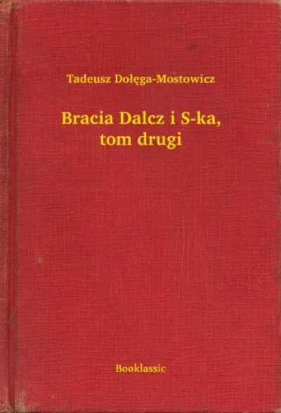 Legjobb ár Bracia Dalcz i S-ka, tom drugi