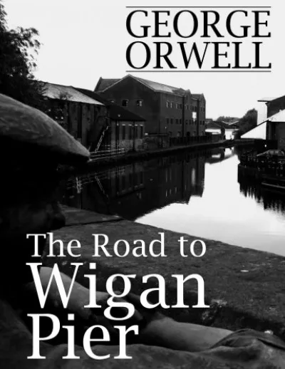 The Road to Wigan Pier Ne maradj le