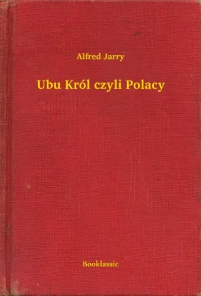Ubu Król czyli Polacy Azonnali szállítás