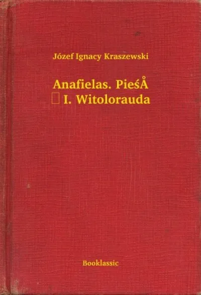 Ne maradj le Anafielas. Pieśń I. Witolorauda