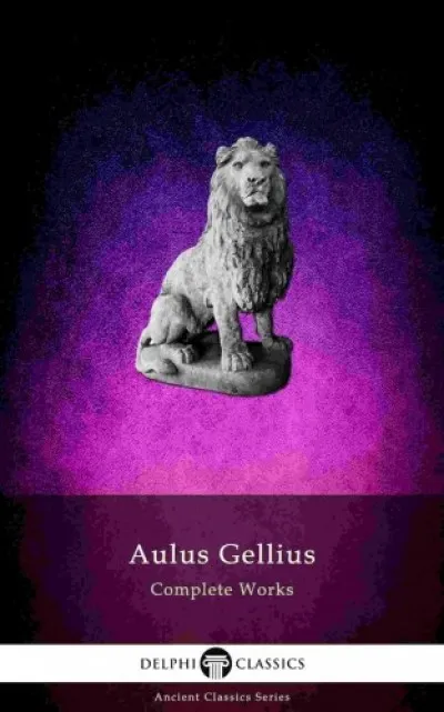 Delphi Complete Works of Aulus Gellius - 'The Attic Nights' (Illustrated) Akciós ár