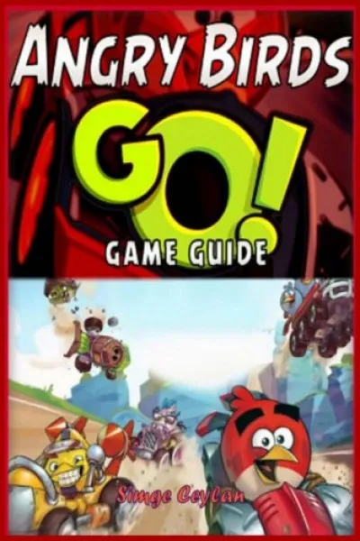 Angry Birds GO! Game Guide Különleges ajánlat