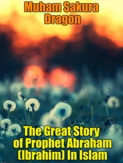 Ajánlat The Great Story of Prophet Abraham (Ibrahim) In Islam