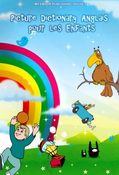 Picture Dictionary Anglais pour les Enfants Korlátozott ajánlat