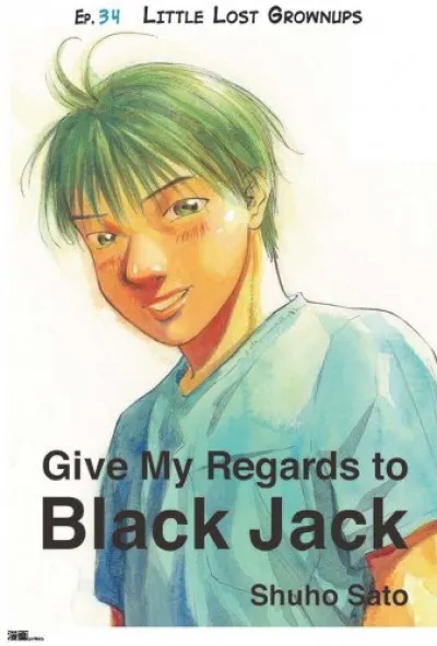 Give My Regards to Black Jack - Ep.34 Little Lost Grownlips (English version) Gyors kiszállítás