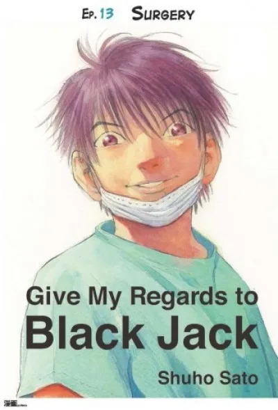 Újdonság Give My Regards to Black Jack - Ep.13 Surgery (English version)