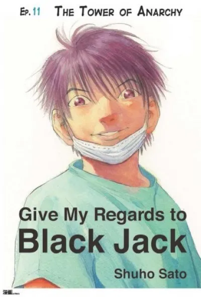 Give My Regards to Black Jack - Ep.11 The Tower of Anarchy (English version) Gyors kiszállítás