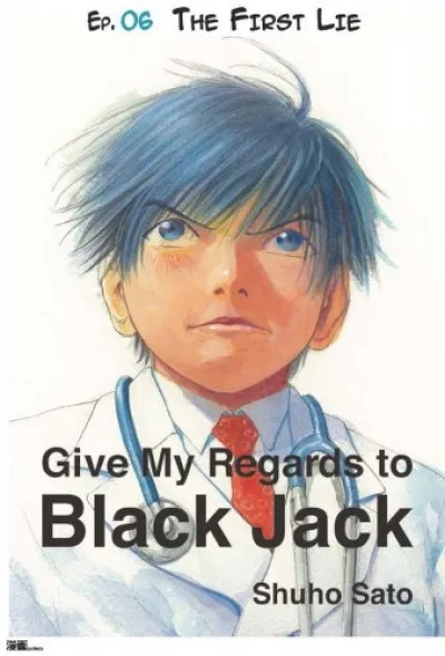 Bestseller Give My Regards to Black Jack - Ep.06 The First Lie (English version)