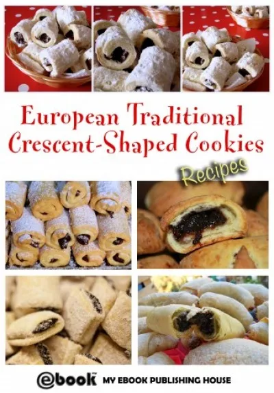 European Traditional Crescent-Shaped Cookies - Recipes Expressz kézbesítés