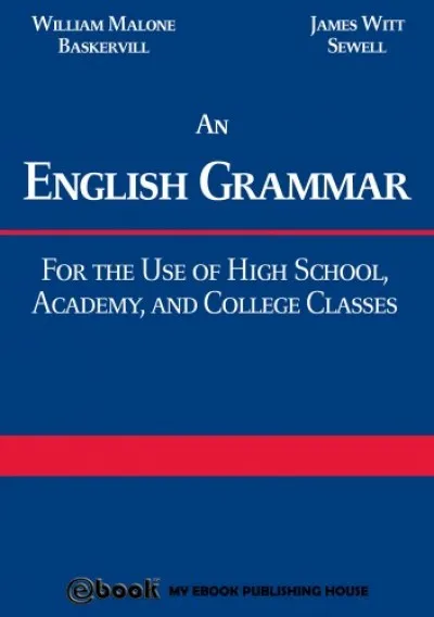 Alacsony ár An English Grammar: For the Use of High School, Academy, and College Classes