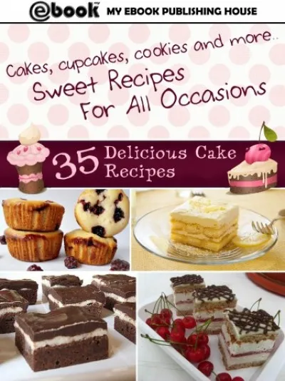 35 Delicious Cake Recipes Gyors kiszállítás