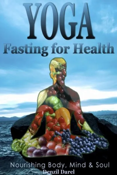 Yoga: Fasting And Eating For Health: Nutrition Education Legkelendőbb
