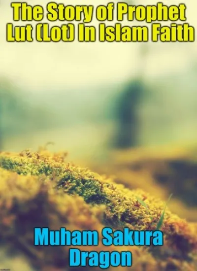 Utolsó esély The Story of Prophet Lut (Lot) In Islam Faith