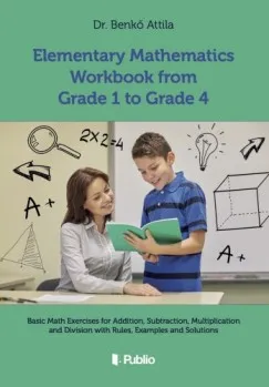 Elementary Mathematics Workbook from Grade 1 to Grade 4 Árengedmény