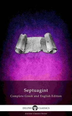 Delphi Septuagint - Complete Greek and English Edition (Illustrated) Kihagyhatatlan ajánlat