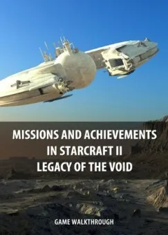 Kedvezmény Missions and Achievements in StarCraft II Legacy of the Void Game Walkthrough