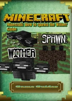 Ne maradj le Minecraft: How to spawn the Wither Guide Full