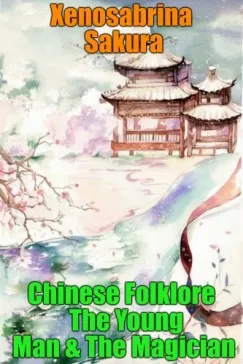 Csak ma Chinese Folklore The Young Man & The Magician