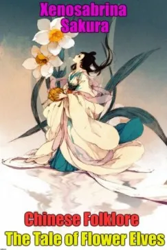 Chinese Folklore The Tale of Flower Elves Akciós ár