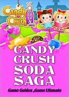 Candy Crush Soda Saga Game Guides Full Végkiárusítás