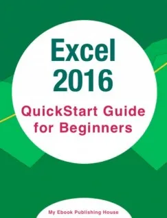 Excel 2016: QuickStart Guide for Beginners Nézd meg most