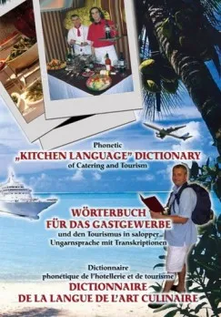 Legkelendőbb Phonetic "Kitchen Language" Dictionary of Catering and Tourism