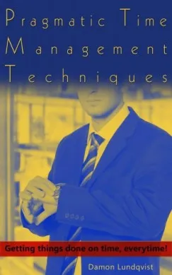 Pragmatic Time Management Techniques Vedd meg online