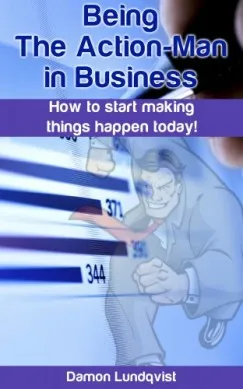 Being the Action-Man in Business Vedd meg most