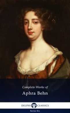 Prémium Delphi Complete Works of Aphra Behn (Illustrated)
