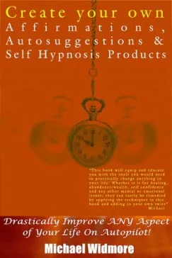 Kiárusítás Create Your Own Affirmations, Autosuggestions and Self Hypnosis Products