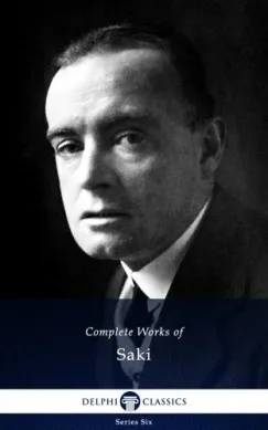 Olcsóbb Delphi Complete Works of Saki (Illustrated)