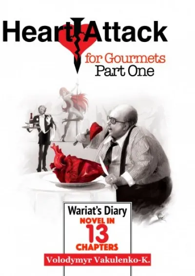 Rendeld meg most Heart Attack for Gourmets: Wariat's Diary (Diary of a Cranky Man)