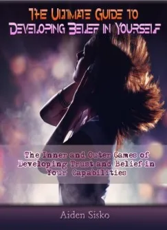 The Ultimate Guide to Developing Belief in Yourself Ne maradj le