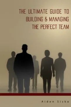 Szuper akció The Ultimate Guide to Building & Managing the Perfect Team