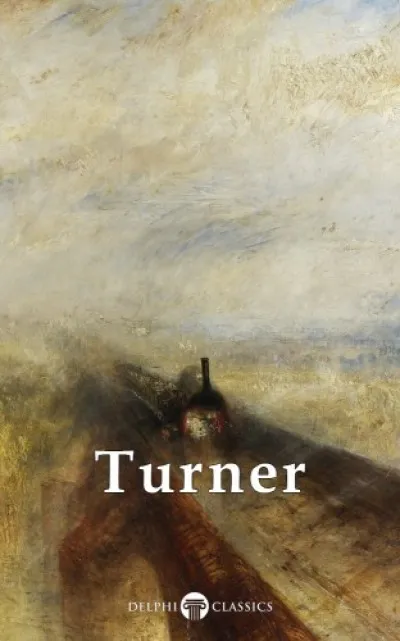 Delphi Collected Works of J. M. W. Turner (Illustrated) Népszerű