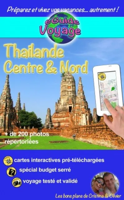 Olcsó eGuide Voyage: Thailande Centre et Nord - Découvrez le centre et le nord de la Tha?lande, la perle de l'Asie, grâce ? plus de 200 photos, bons plans et liens utiles !