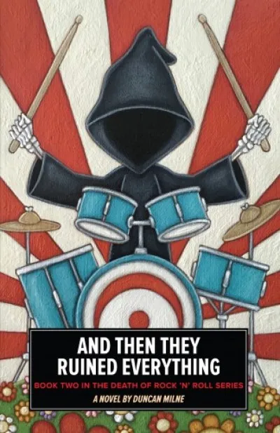 And Then They Ruined Everything - Book Two in the Death of Rock n Roll Series Legnépszerűbb